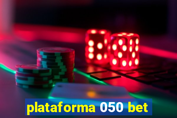 plataforma 050 bet